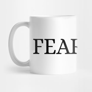 FEARLESS Mug